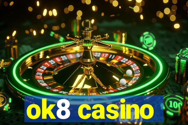 ok8 casino